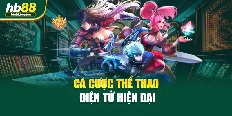 Cá cược thể thao điện tử hiện đại