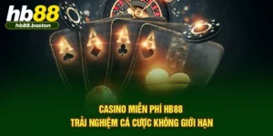 Casino Miễn Phí HB88 - Trải Nghiệm Cá Cược Không Giới Hạn
