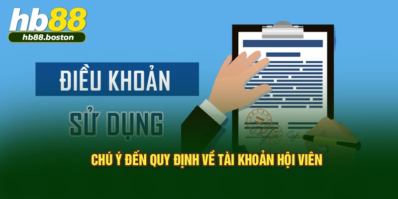 Chú ý đến quy định về tài khoản hội viên