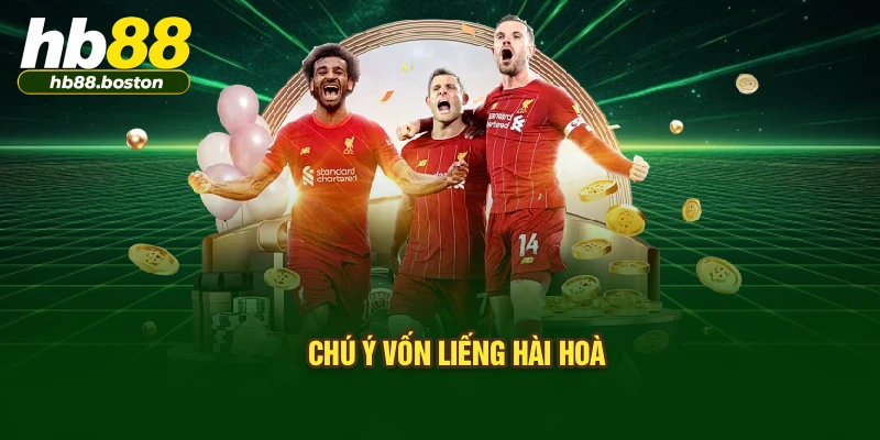 Chú ý vốn liếng hài hoà