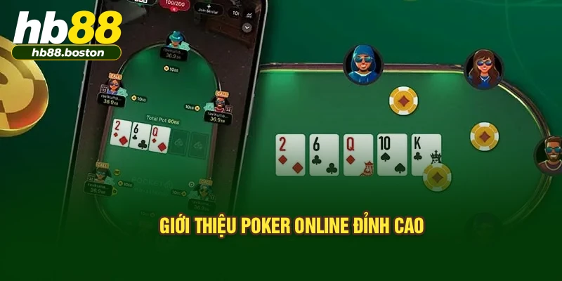 Giới thiệu Poker Online đỉnh cao