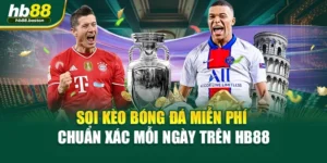 Soi Kèo Bóng Đá Miễn Phí Chuẩn Xác Mỗi Ngày Trên HB88