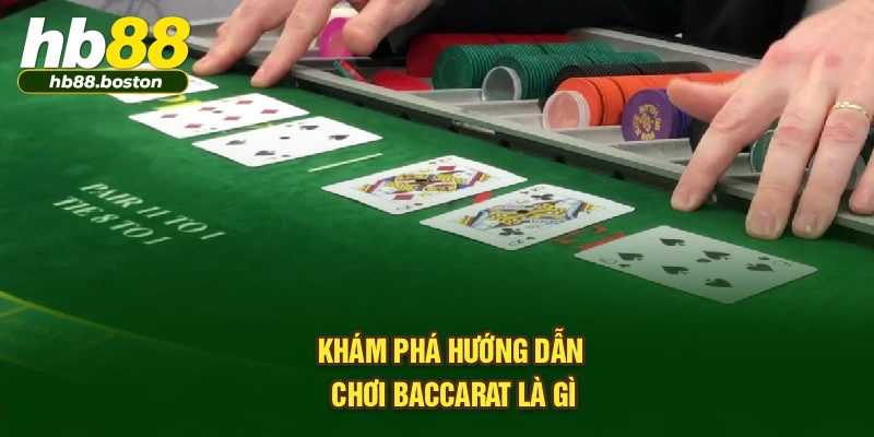 Khám phá hướng dẫn chơi baccarat là gì