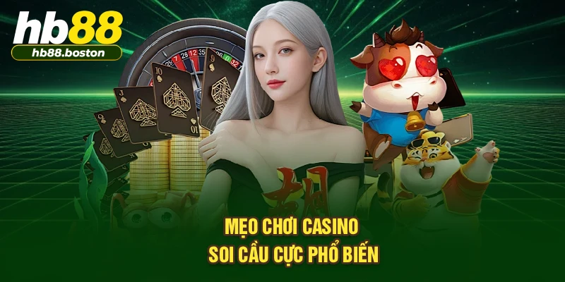 Mẹo chơi casino soi cầu cực phổ biến