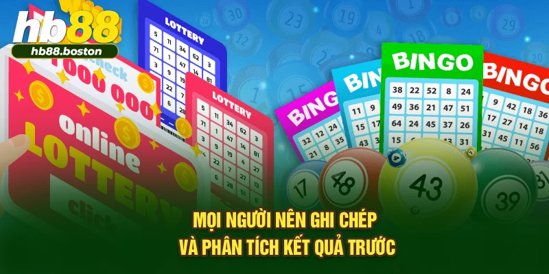 Mọi người nên ghi chép và phân tích kết quả trước