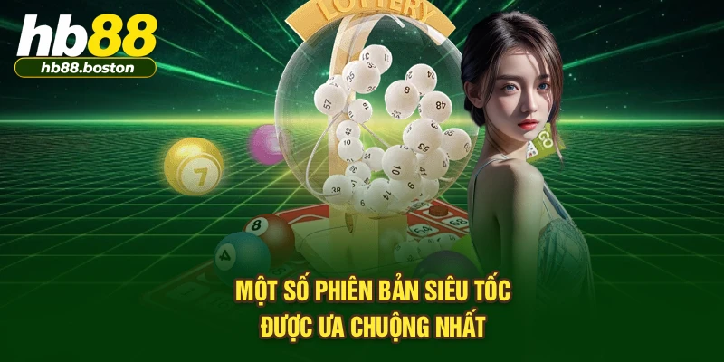 Một số phiên bản siêu tốc được ưa chuộng nhất 