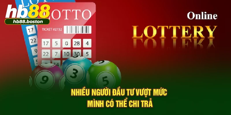 Nhiều người đầu tư vượt mức mình có thể chi trả