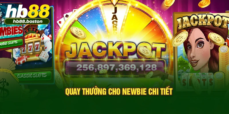 Quay thưởng cho newbie chi tiết