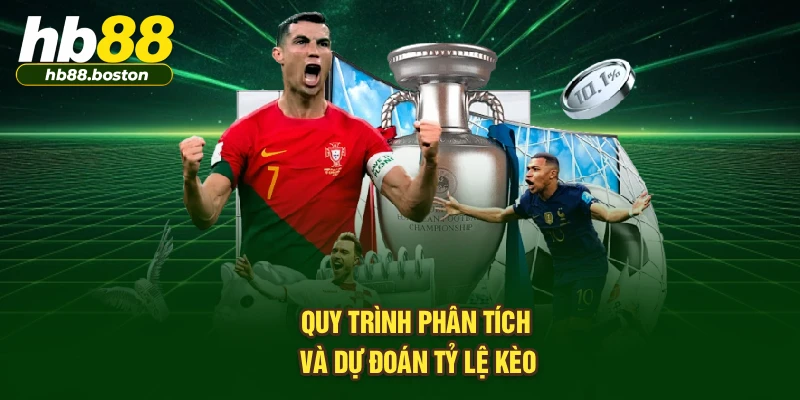 Quy trình phân tích và dự đoán tỷ lệ kèo