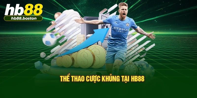 Thể thao cược khủng tại HB88