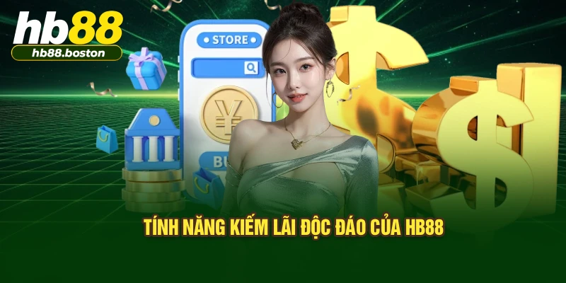 Tính năng kiếm lãi độc đáo của HB88