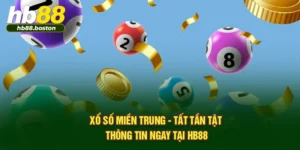 Xổ Số Miền Trung - Tất Tần Tật Thông Tin Ngay Tại HB88