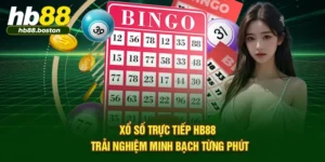 Xổ Số Trực Tiếp HB88 - Trải Nghiệm Minh Bạch Từng Phút